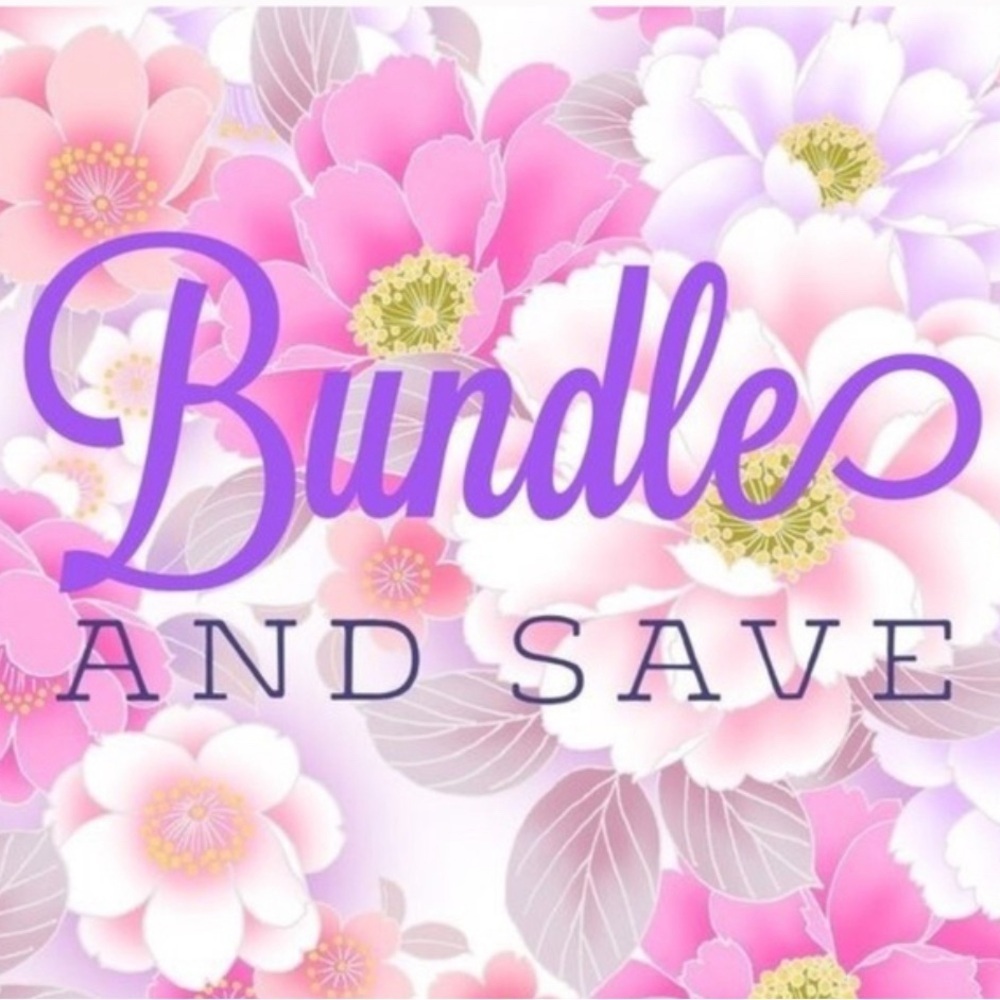 BUNDLE AND SAVE!
